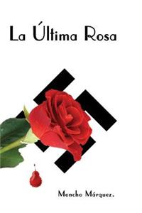 la ultima rosa