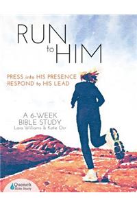 Run to Him