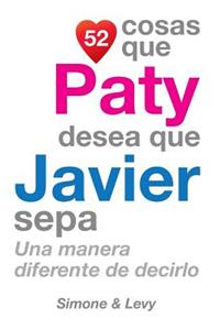 52 Cosas Que Paty Desea Que Javier Sepa