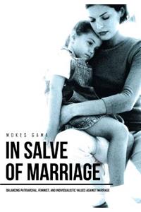 In Salve of Marriage