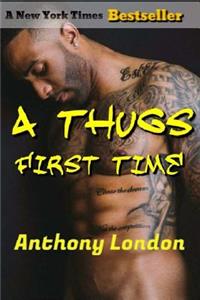 A Thugs First Time
