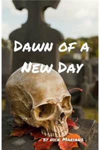 Dawn of A New Day