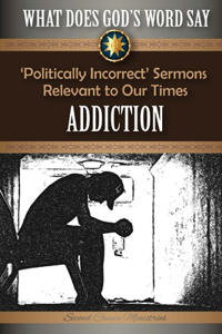 What Does God's Word Say? - Addiction