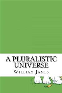 A Pluralistic Universe