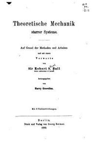 Theoretische Mechanik Starrer Systeme, Auf Grund der Methoden und Arbeiten