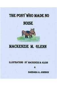 Pony Who Made No Noise