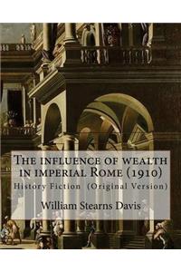 The influence of wealth in imperial Rome. By