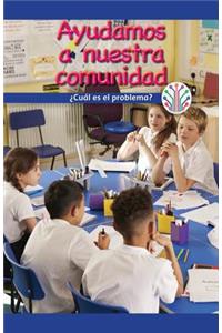 Ayudamos a Nuestra Comunidad: ¿Cuál Es El Problema? (We Help Our Community: What's the Problem?)