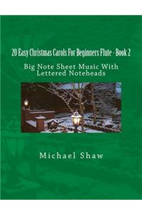 20 Easy Christmas Carols For Beginners Flute - Book 2