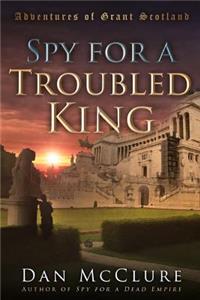 Spy for a Troubled King