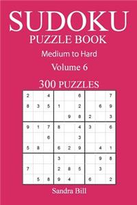 300 Medium to Hard Sudoku Puzzle Book