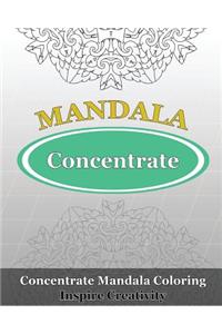 Concentrate Mandala Coloring (Inspire Creativity)