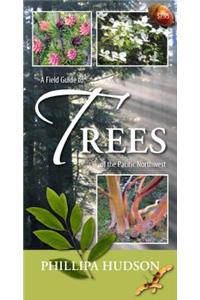 A Field Guide to Trees of the Pacific Northwest