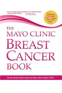 The Mayo Clinic Breast Cancer Book