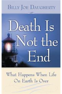 Death Is Not the End