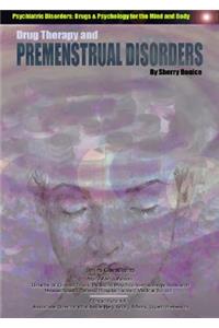 Drug Therapy and Premenstrual Disorders
