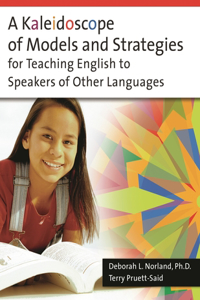 Kaleidoscope of Models and Strategies for Teaching English to Speakers of Other Languages