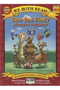 Can You Find?-Puedes Hallarlo? (an ABC Book): An ABC Book/ Un Libro De ABC