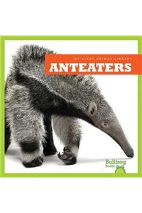 Anteaters