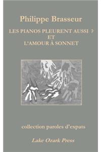 Les Pianos Pleurent Aussi? et LAmour A Sonnet