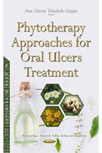 Phytotherapy Approaches for Oral Ulcers Treatment