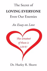 Secret of Loving Everyone Even Our Enemies