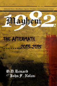 Mayhem 1982...The Aftermath...2013-2015