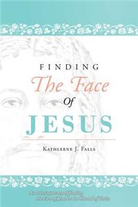 Finding The Face Of Jesus