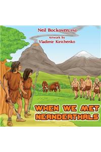 When We Met Neanderthals