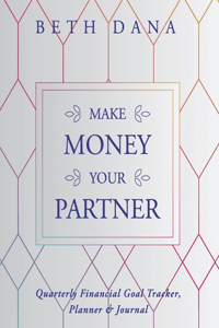 Make Money Your Partner