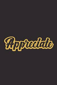 Appreciate