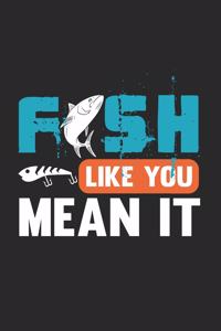 Fish Like You Mean It