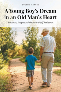 Young Boy's Dream in an Old Man's Heart