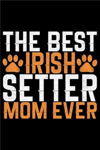 The Best Irish Setter Mom Ever