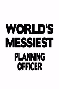 World's Messiest Planning Officer