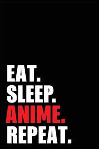 Eat Sleep Anime Repeat