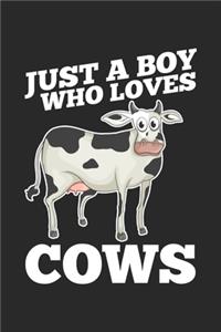 Just A Boy Who Loves Cows: Funny Animal Ranch Lover Notebook 6x9 Inches 120 dotted pages for notes, drawings, formulas - Organizer writing book planner diary