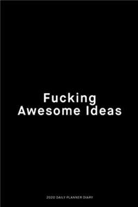 Awesome fucking ideas