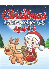 Christmas Activity Book for Kids Ages 4-6: Christmas Activity book for kids & toddlers - activity books for preschooler - coloring book for Boys, Girls, Fun, ... book for kids ages 4-6)