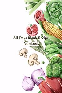 All Days Blank Recipe Notebook