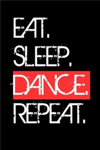 Eat Sleep Dance Repeat