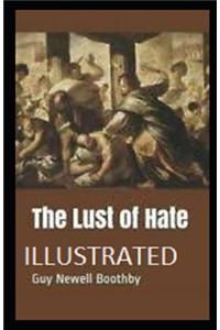 The Lust of Hate Illustrated