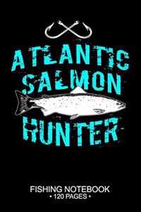 Atlantic Salmon Hunter Fishing Notebook 120 Pages