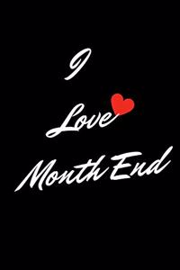 I Love Month End