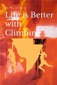 Life is Better with Climbing my place at the top