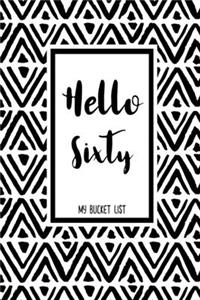 Hello Sixty My Bucket List