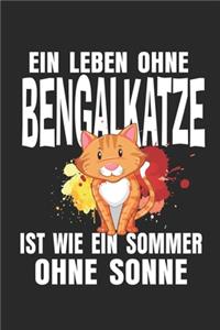 Ein Leben ohne Bengalkatze ist wie ein Sommer ohne Sonne
