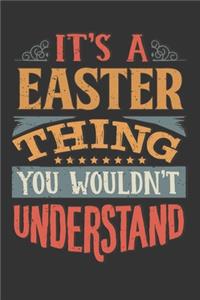 Its A Easter Thing You Wouldnt Understand