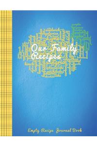 Our Family Recipes Journal Empty Recipe Book