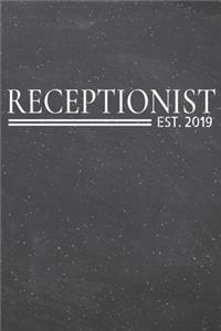 Receptionist Est. 2019